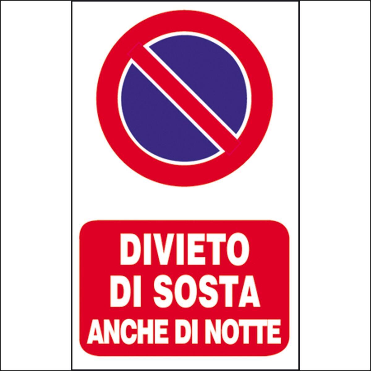 TARGHETTA SEGNALETICA CARTELLO IN PLASTICA DIVIETO DI SOSTA ANCHE DI NOTTE 30X20 