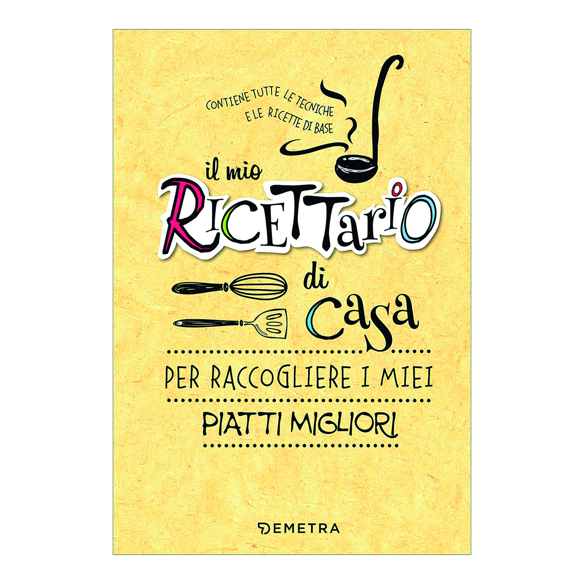Libro di ricette Il mio ricettario di casa Demetra